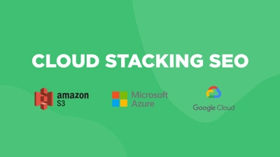 Cloud Stacking SEO: What Is Cloud Stacking SEO and How It Helps Local SEO